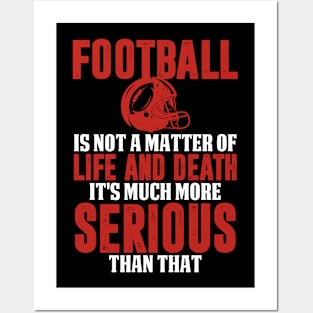 Funny Football Is Serious Posters and Art